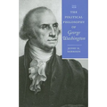 The Political Philosophy of George Washington - Hardcover