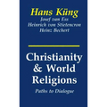 Christianity and World Religions: Paths of Dialogue with Islam, Hinduism, and Buddhism - Paperback