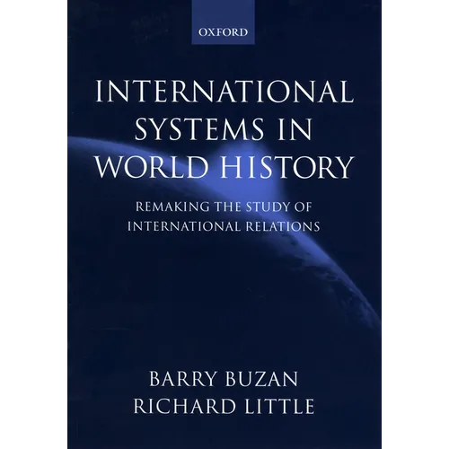 International Systems in World History: Remaking the Study of International Relations - Paperback
