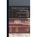 Word Studies in the New Testament - Hardcover