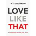 Love Like That: 5 Relationship Secrets from Jesus - Paperback