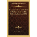A Leechbook or Collection of Medical Recipes of the Fifteenth Century 1934 - Hardcover