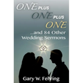 One Plus One Plus One and 84 Other Wedding Sermons - Paperback