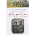 Wilson's Creek: The Second Battle of the Civil War and the Men Who Fought It - Paperback