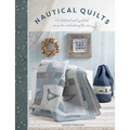 Nautical Quilts: 12 Stitched and Quilted Projects Celebrating the Sea - Paperback