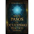Siete Pasos En Ocultismo Práctico: Técnicas de la Ley de Atracción - Paperback