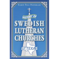 History of Swedish Lutheran Churches in Texas - Paperback