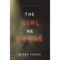 The Girl He Chose (A Paige King FBI Suspense Thriller-Book 2) - Paperback