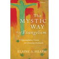 The Mystic Way of Evangelism: A Contemplative Vision for Christian Outreach - Paperback