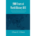 2000 Years of World History BCE: The history of human civilization from dawn until the current era told in one breath, unrestricted by national bounda - Paperback