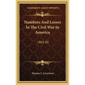 Numbers And Losses In The Civil War In America: 1861-65 - Hardcover