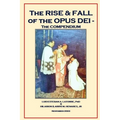 The Rise and Fall of the Opus Dei: ThecFinal Compendium - Paperback