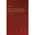 Journals of Expeditions of Discovery into Central Australia and Overland from Adelaide to King George's Sound in the Years 1840-1: Vol. 1 - in large p - Hardcover