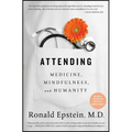 Attending: Medicine, Mindfulness, and Humanity - Paperback