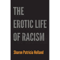 The Erotic Life of Racism - Paperback