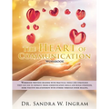 The Heart of Communication: Workbook provides readers with practical tools and strategies they can use to improve their communication skills and build - Paperback