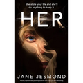 Her: A Totally Unputdownable Psychological Thriller with a Twist You Won't See Coming - Paperback