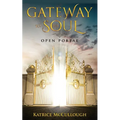 Gate Way To The Soul: Open Portal - Paperback