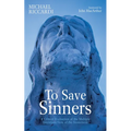 To Save Sinners: A Critical Evaluation of the Multiple Intentions View of the Atonement - Paperback