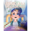 Shmug-A-La Tames the Shmovid Monster - Hardcover