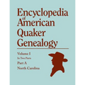 Encyclopedia of American Quaker Genealogy. Records and Minutes of the Thirty-Three Oldest Monthly Meetings, Which Belong, or Ever Belonged, to the Nor - Paperback