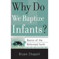 Why Do We Baptize Infants? - Paperback