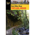Best Hikes Near Portland, Oregon - Paperback