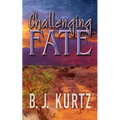 Challenging Fate - Paperback
