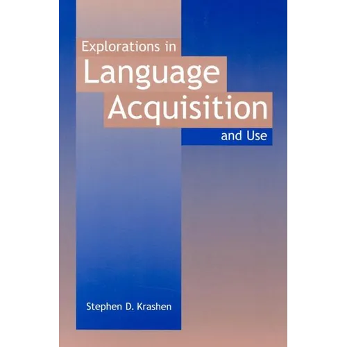 Explorations in Language Acquisition and Use - Paperback
