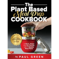 The Plant Based Meal Prep Cookbook: 200+ Easy & Simple Vegan Diet Recipes To Eat Healthy at Work, Home, and On The Go With 7 Weekly Meal Plans - Hardcover