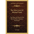 The Nine Lives Of Michael Todd: The Story Of One Of The World's Most Fabulous Showmen - Paperback
