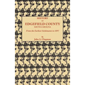 History of Edgefield County [South Carolina], from the Earliest Settlements to 1897 - Paperback