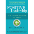Positive Leadership: The Game Changer at Work - Paperback