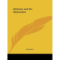 Alchemy and the Alchemists - Paperback