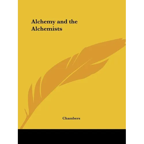 Alchemy and the Alchemists - Paperback