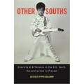 Other Souths: Diversity and Difference in the U.S. South, Reconstruction to Present - Paperback