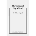 My Children! My Africa! - Paperback