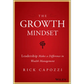 The Growth Mindset: Leadership Makes a Difference in Wealth Management - Hardcover