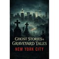 Ghost Stories & Graveyard Tales: New York City - Paperback