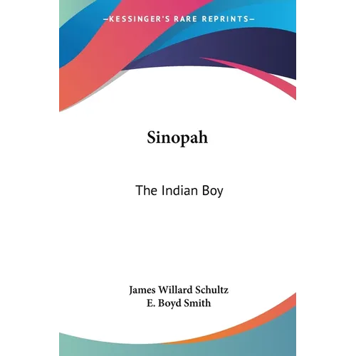 Sinopah: The Indian Boy - Paperback