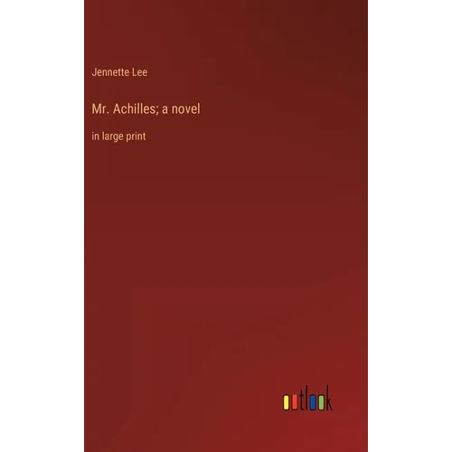 Mr. Achilles; a novel: in large print - Hardcover