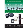 Loupes Made Easy: The Right-Way Guide to Using Gem Identification Tools - Paperback