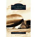 Lakehurst, Naval Air Station (Twenty-Eighth) - Hardcover