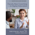 Faculty Peer Coaching in Higher Education: Opportunities, Explorations, and Research from the Field - Hardcover