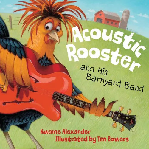 Acoustic Rooster and His Barnyard Band - Hardcover