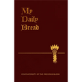My Daily Bread: A Summary of the Spiritual Life: Simplified and Arranged for Daily Reading, Reflection and Prayer - Imitation Leather
