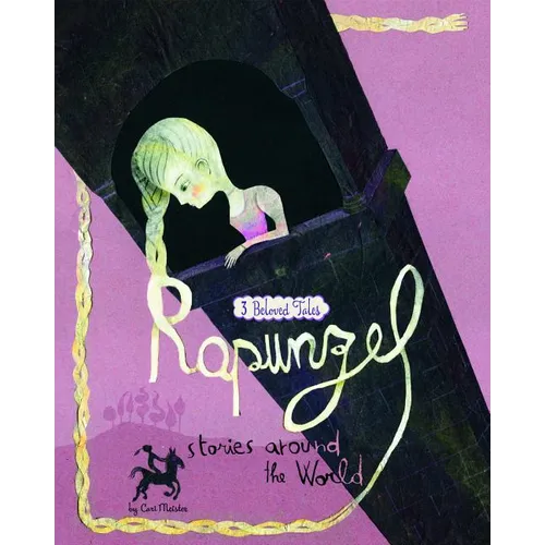 Rapunzel Stories Around the World: 3 Beloved Tales - Paperback