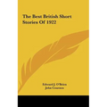 The Best British Short Stories of 1922 the Best British Short Stories of 1922 - Hardcover
