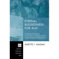 Eternal Blessedness for All?: A Historical-Systematic Examination of Schleiermacher's Understanding of Predestination - Hardcover