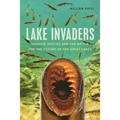 Lake Invaders: Invasive Species and the Battle for the Future of the Great Lakes - Paperback